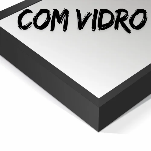 Moldura Preta + Vidro